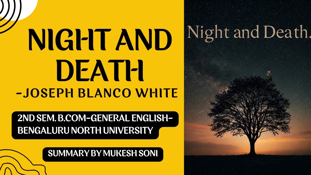 Night and Death poem- Joseph Blanco White- summary-BNU - 2nd Sem. B.Com-General English