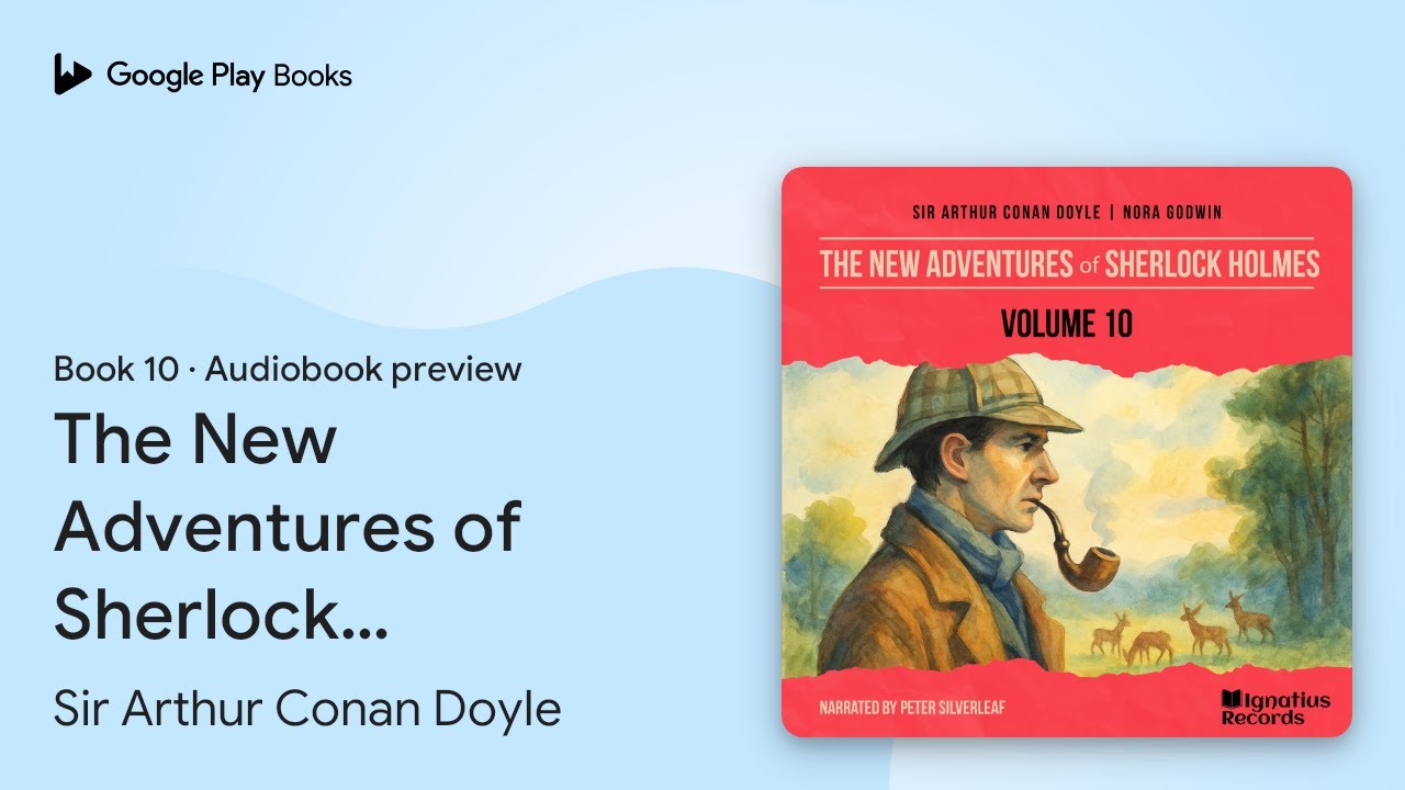 The New Adventures of Sherlock Holmes (Volume… by Sir Arthur Conan Doyle · Audiobook preview
