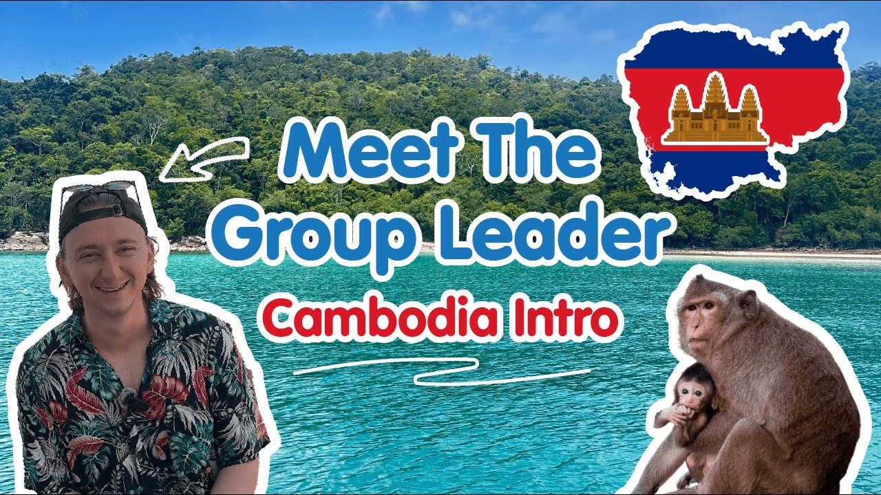 Meet The Group Leader | Cambodia Intro Group Tour 🌴🌞 | Gap 360