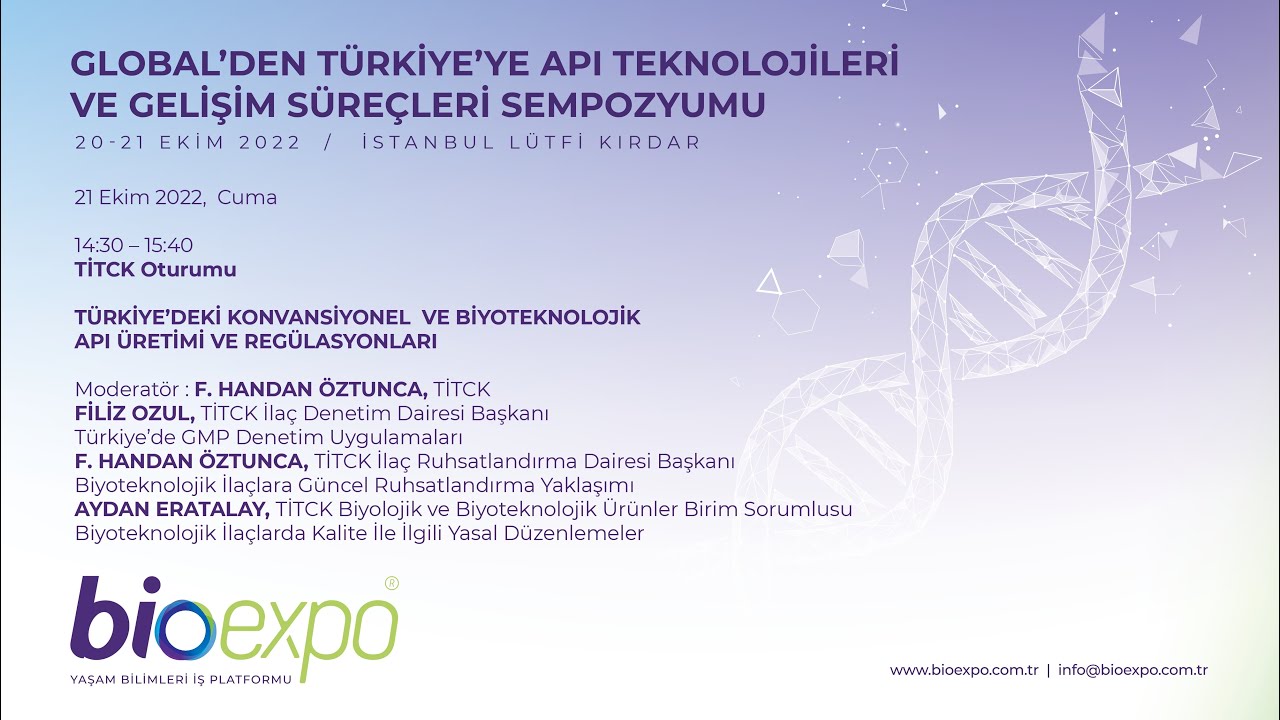 Bioexpo - TİTCK Oturumu -Türkiye’deki Konvansiyonel ve Biyoteknolojik  API Üretimi ve Regülasyonları