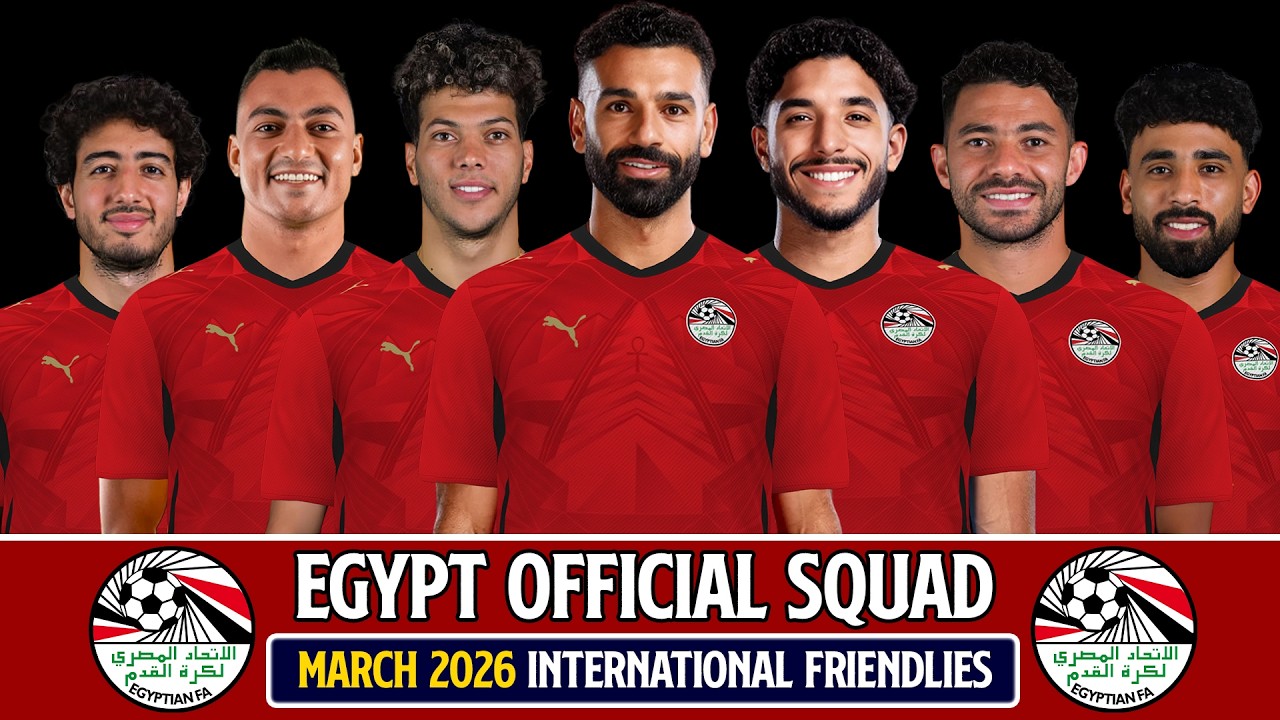 Egypt Official Selection March 2026 | Full Squad 2026 Reveal!