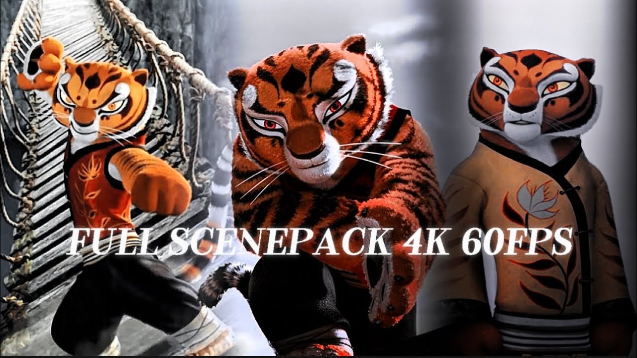 Kung Fu Panda 1/2/3 Tigress Full Scenepack 4K 60FPS