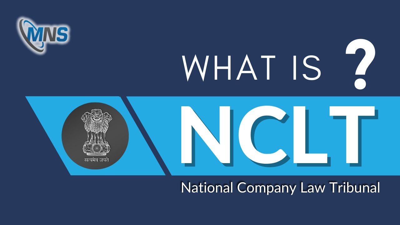What is National Company Law Tribunal (NCLT)?