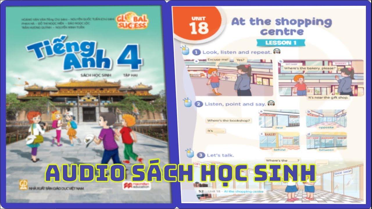 Unit 18 At The Shopping Centre | Audio S&aacute;ch Học Sinh Tiếng Anh 4 Global Success Song Ngữ Anh Việt