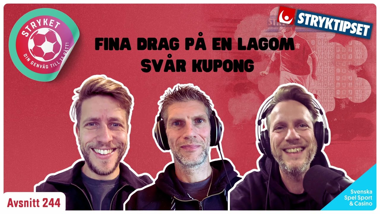 244. Fina drag på en lagom svår kupong på Stryktipset. Vi avhandlar också halvgarderingar.