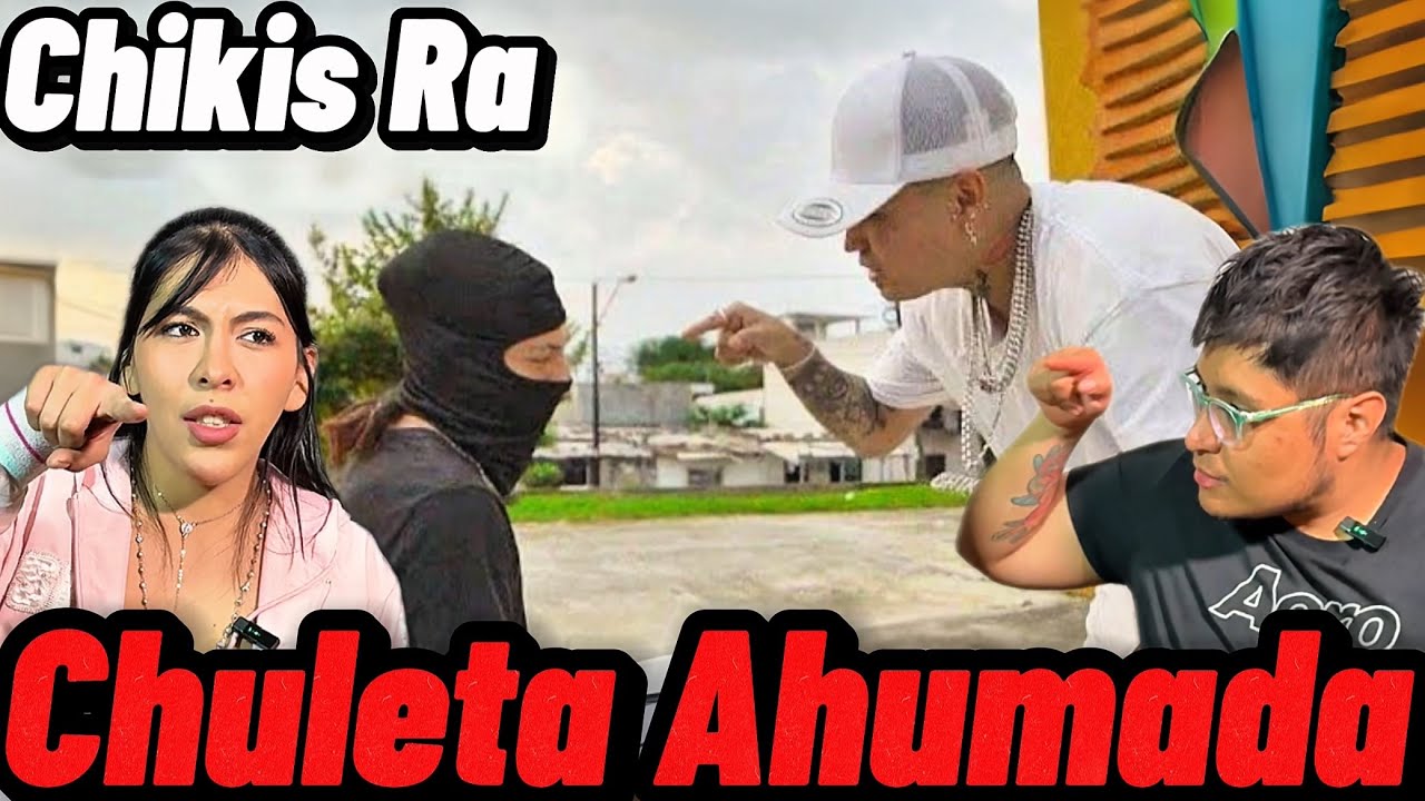 Chikis Ra - Chuleta Ahumada Tiradera a Richard Ahumada (REACCIÓN)