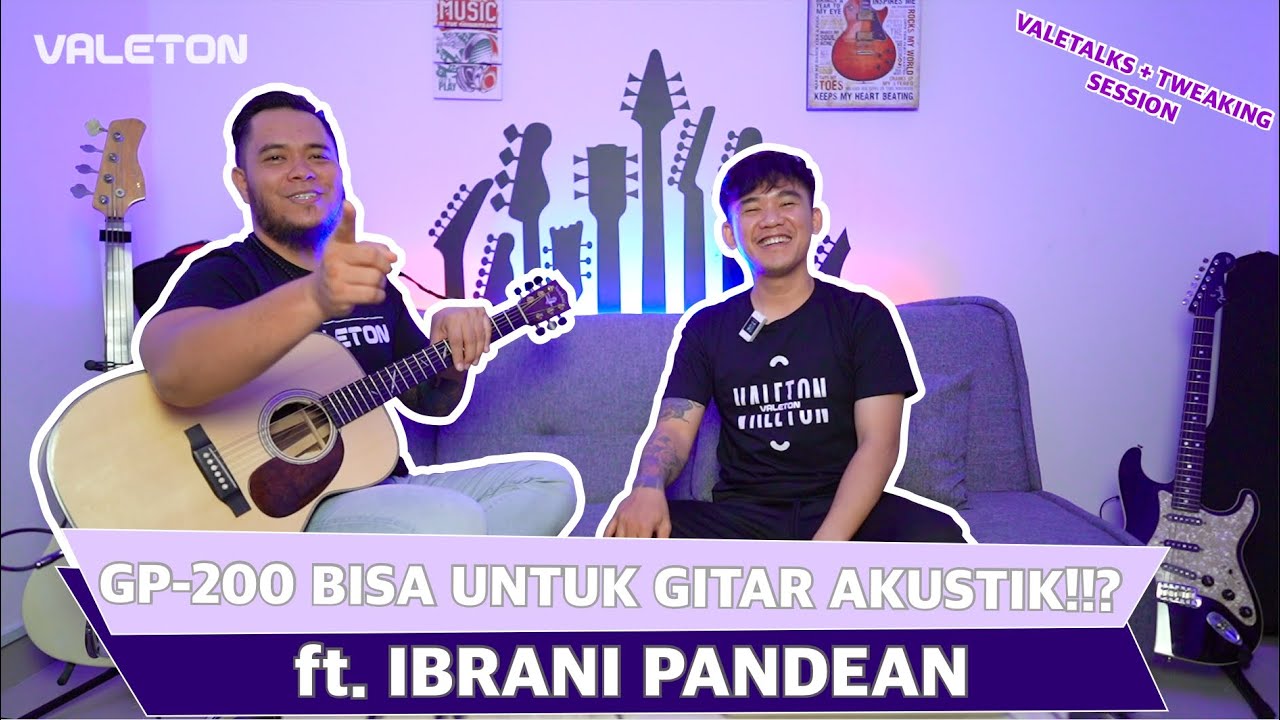 GITAR AKUSTIK PAKE GP-200?!! ft. IBRANI PANDEAN | VALETALKS