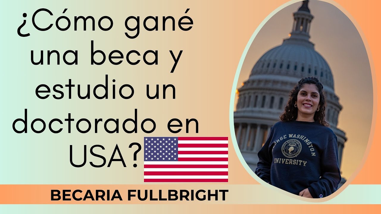 COMO OBTENER BECA FULBRIGHT Y ESTUDIAR GRATIS EN USA