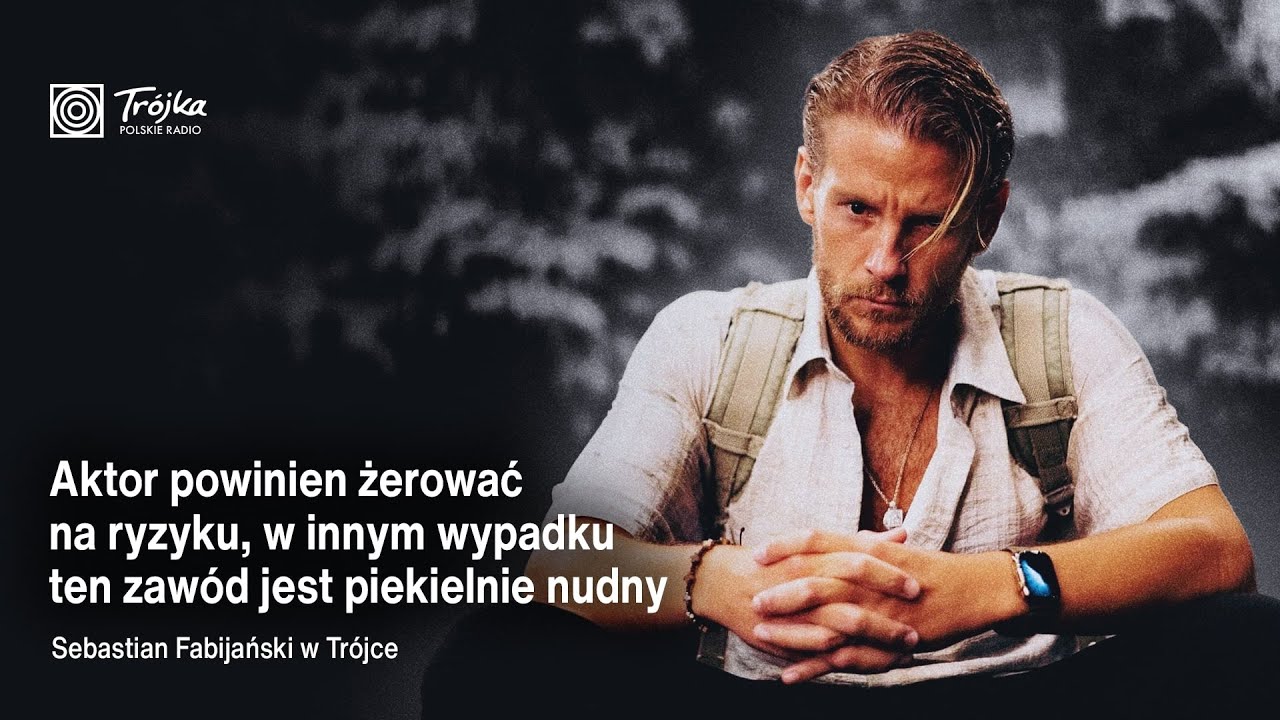 Sebastian Fabijański: aktor powinien żerować na ryzyku, w innym wypadku ten zawód jest nudny!