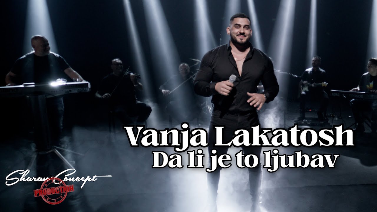 Vanja Lakatosh by Sharan Concept - Da li je to ljubav (Official video 2025.)