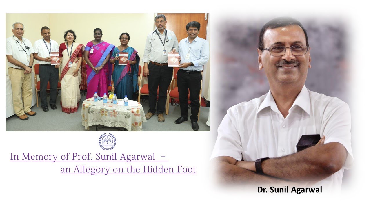 In Memory of Prof Sunil Agarwal  --  an Allegory on the Hidden Foot