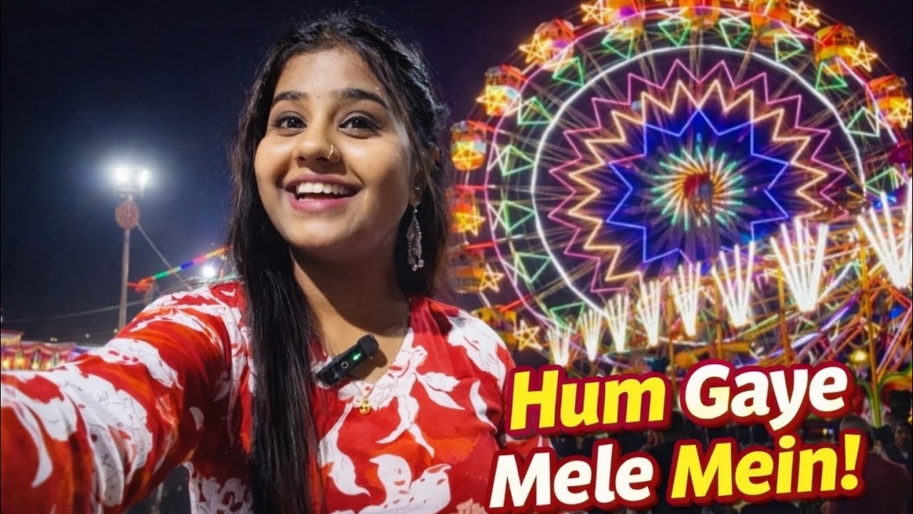 Hum Gaye Mele Mein !🎡