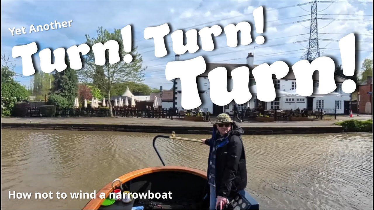 #151 Yet Another Turn! Turn! Turn! - a Narrowboat Journey to Hawkesbury Junction