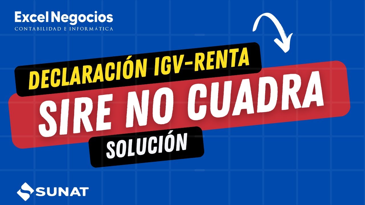 SIRE SUNAT | Declaración IGV/Renta - Que hacer si los montos no cuadran