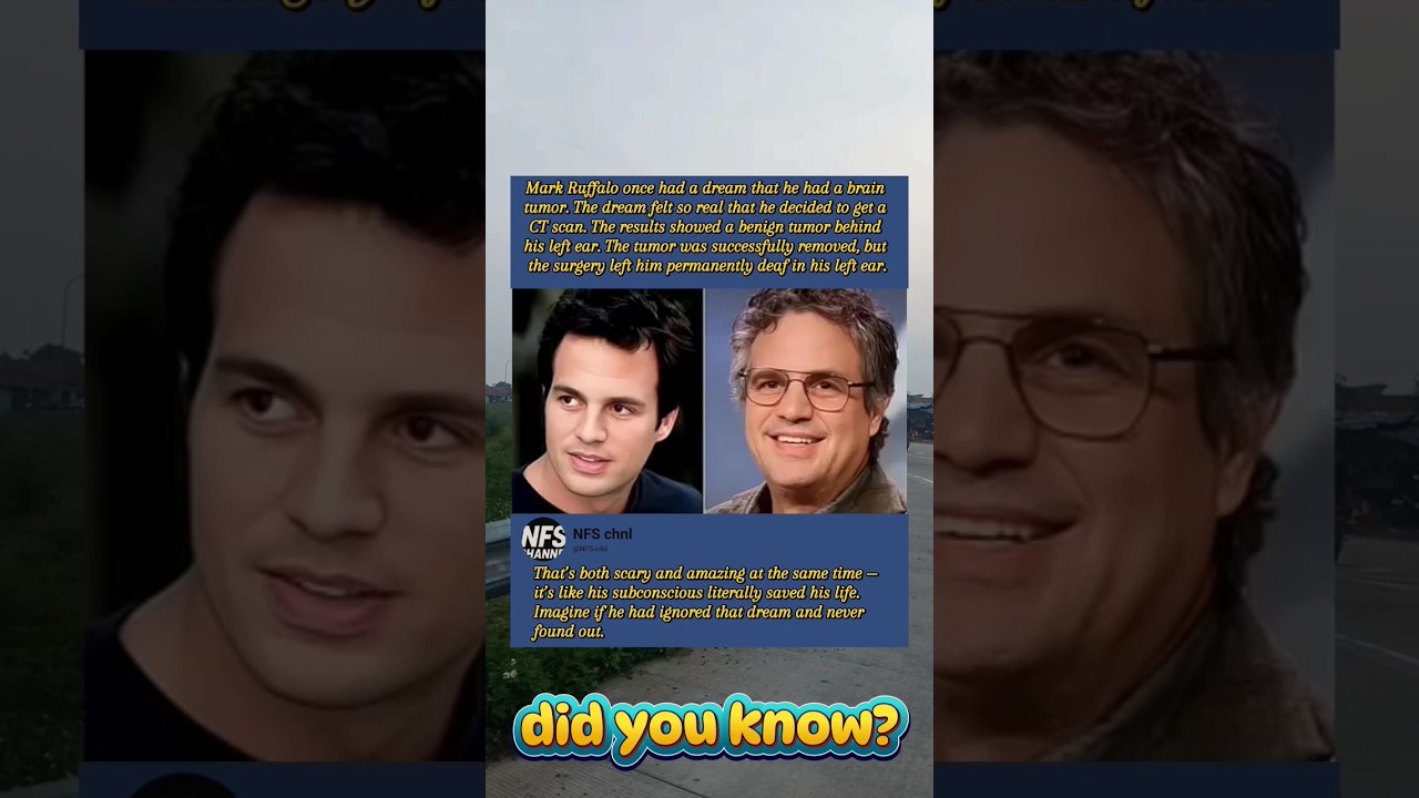 Mark Ruffalo once had a dream that he had a brain tumor. The dream felt so real that he decided