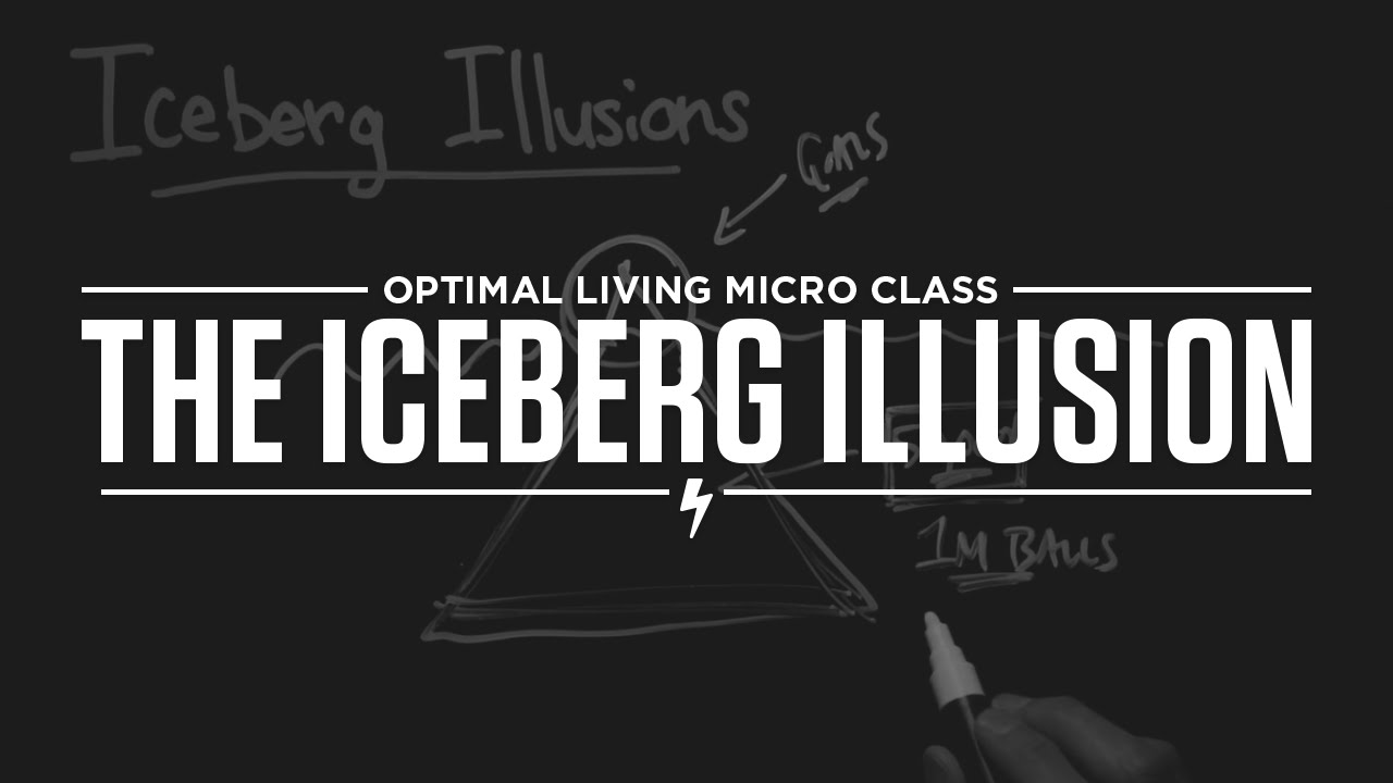 Micro Class: The Iceberg Illusion