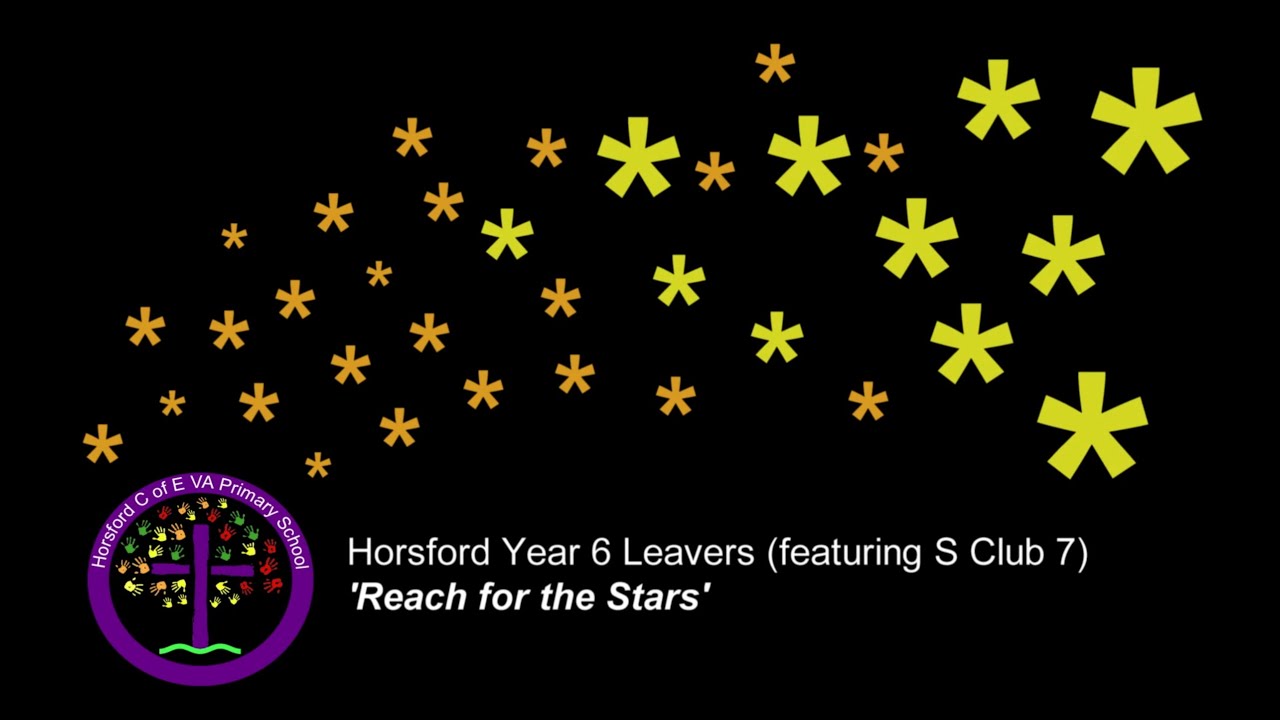 Year 6 Leavers (featuring S Club 7) - 'Reach for the Stars'