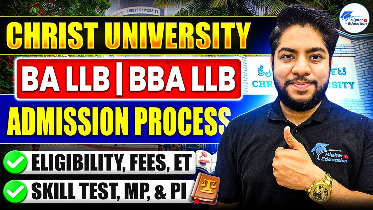 Christ University BA LLB & BBA LLB 2026 | Admission Process, Eligibility, ET, SA, MP, PI & Fees