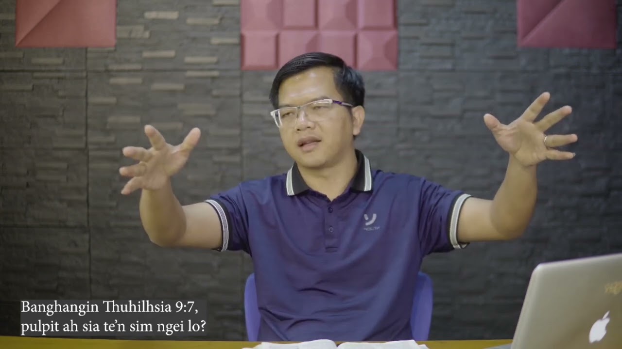 Banghangin Thuhilhsia 9:7, pulpit ah sia te'n sim ngeilo? (Tongluan Zaitha No.1893)
