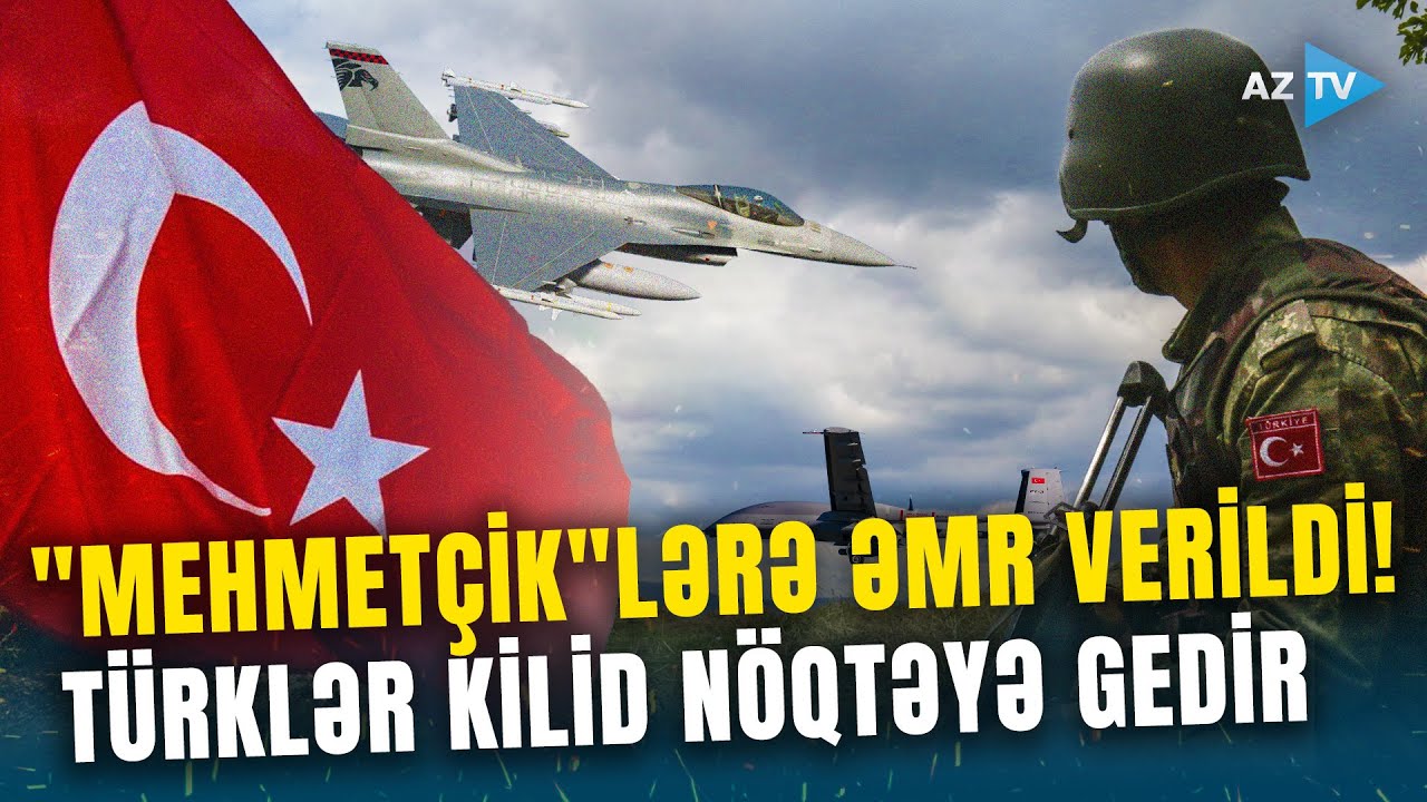 Türk hərbçilər xüsusi əmrlə STRATEJİ ZONAYA göndərildi - Minlərlə texnika bazaya gətirildi