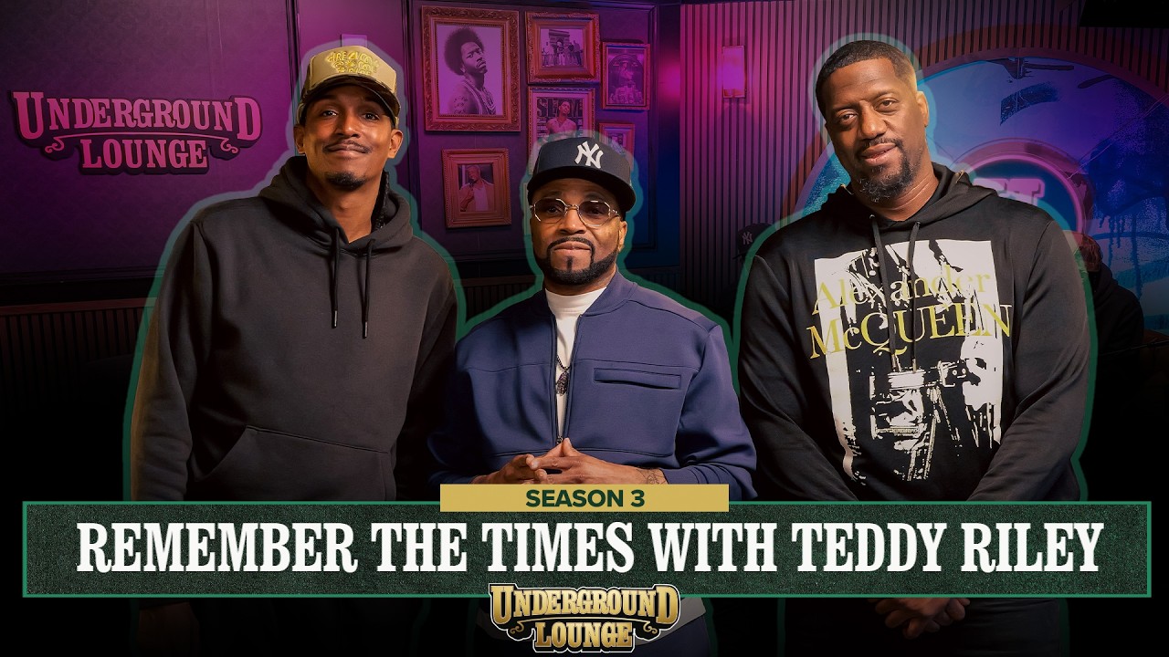 Remember The Times W/ Teddy Riley | The Underground Lounge S3 E.24