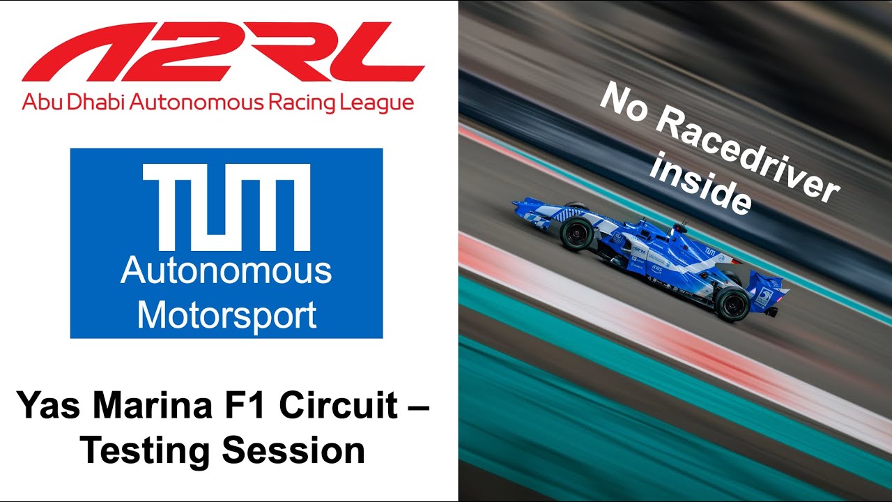 TUM Autonomous Motorsport - Yas Marina F1 Circuit - Full Autonomous Racing - Testing