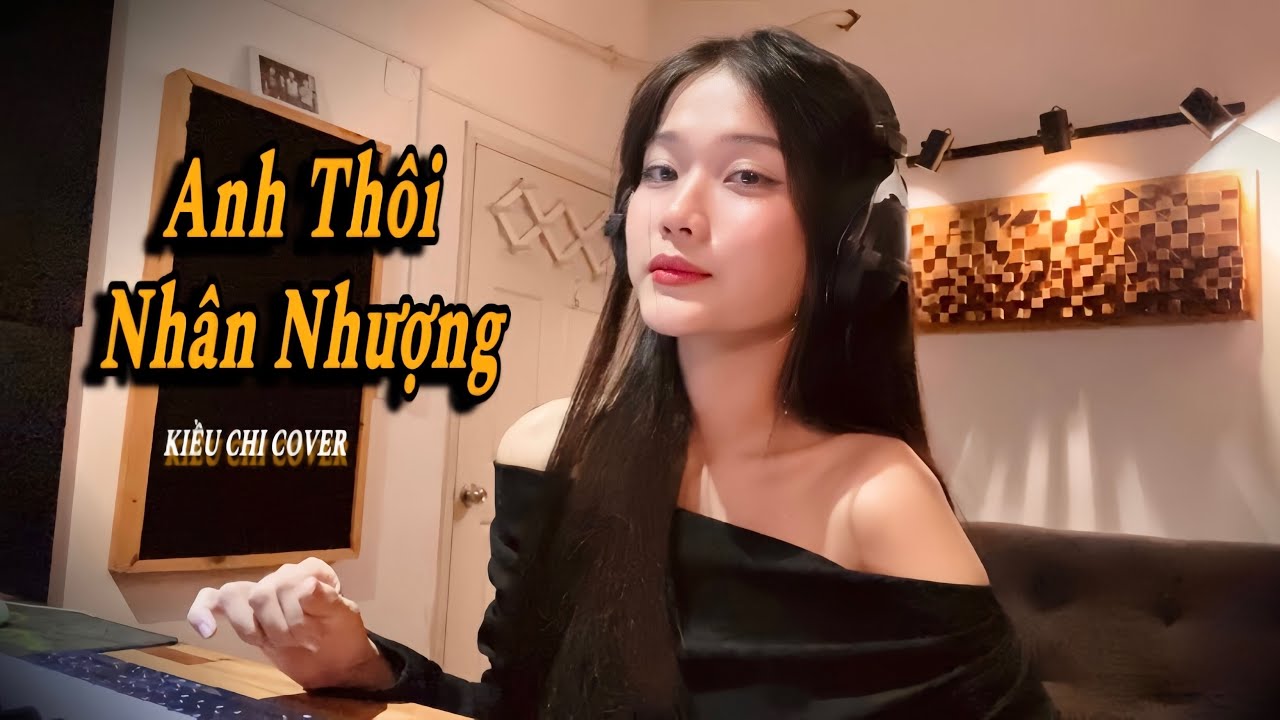 ANH THÔI NHÂN NHƯỢNG - AN CLOCK | KIỀU CHI COVER