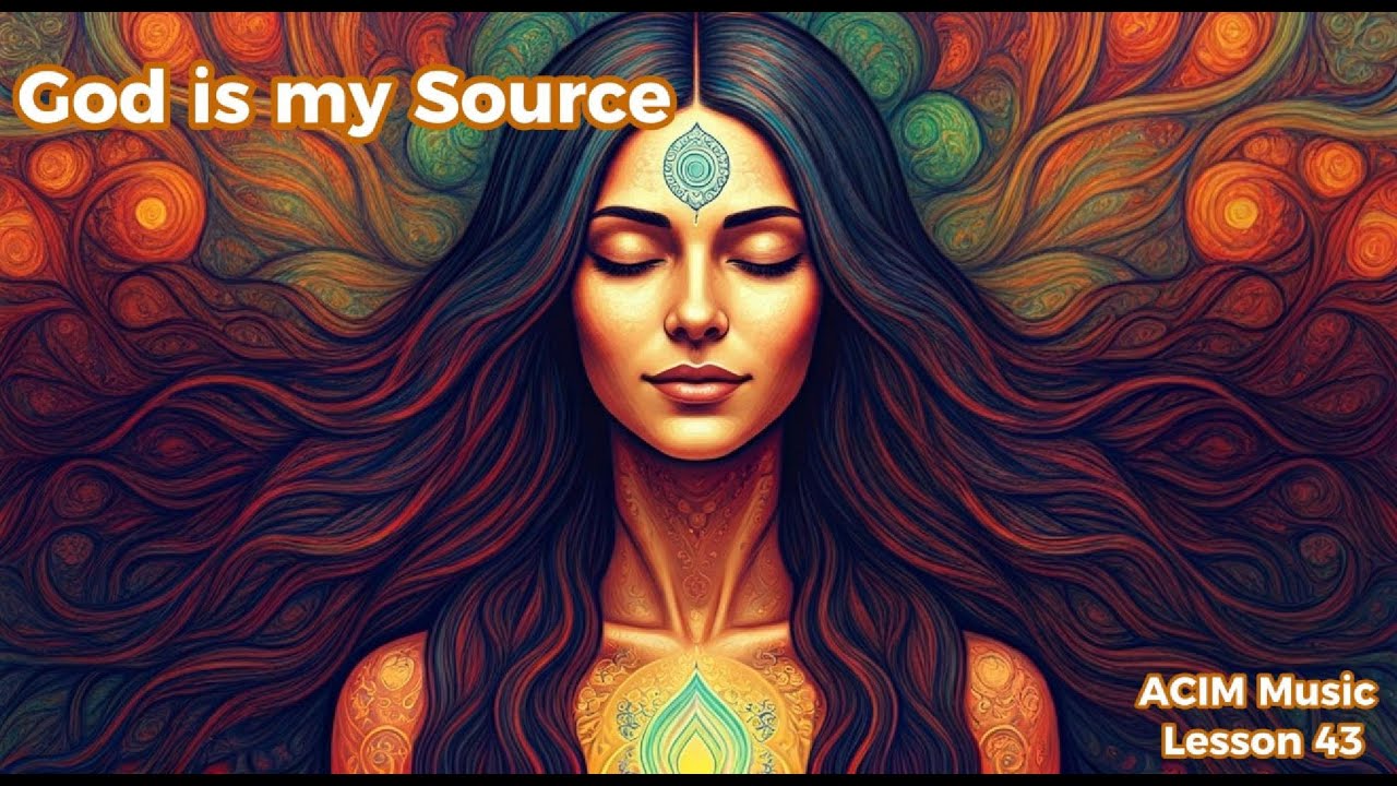 ✨ God Is My Source | ACIM Lesson 43 Song | A Course in Miracles Inspired Music ✨