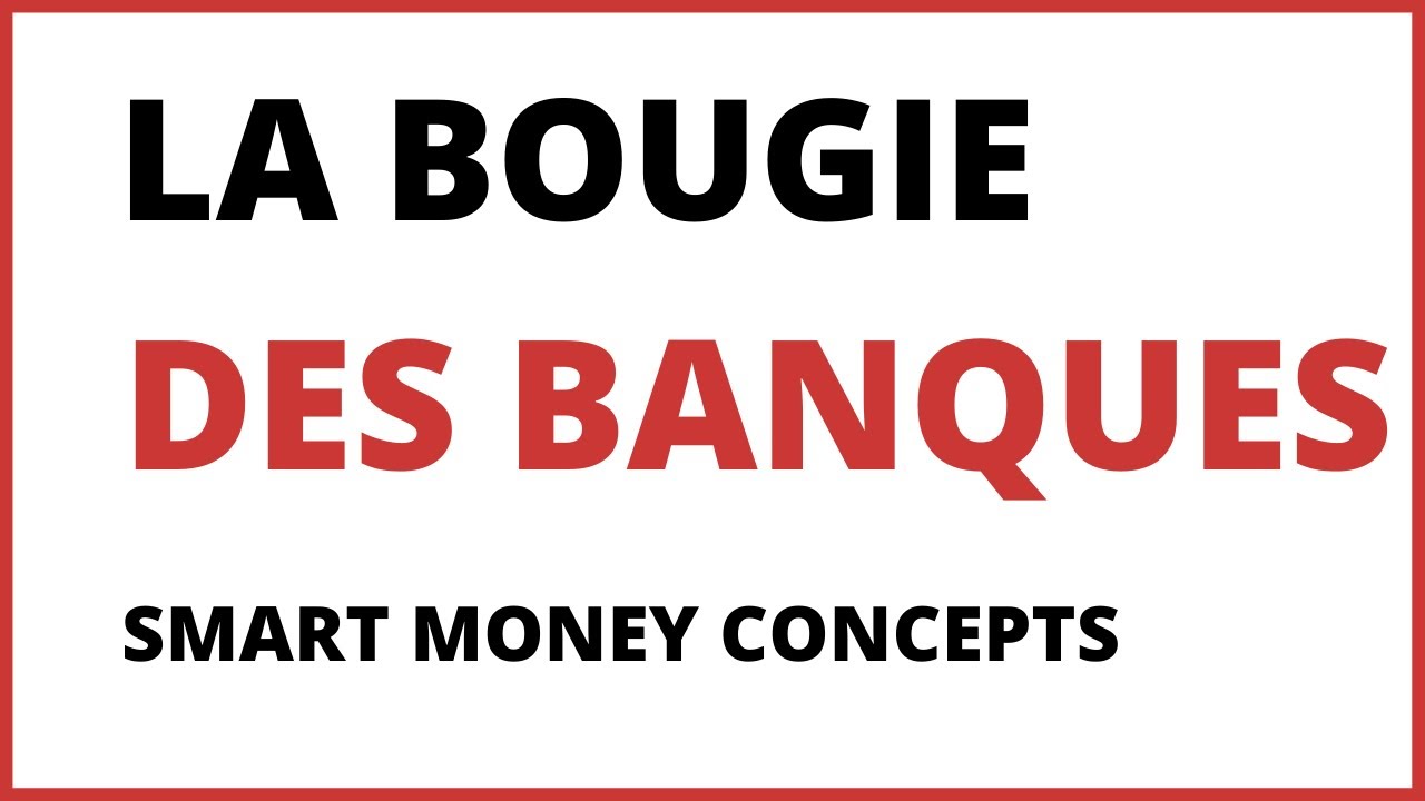 Smart Money Concepts : bougie institutionnelle