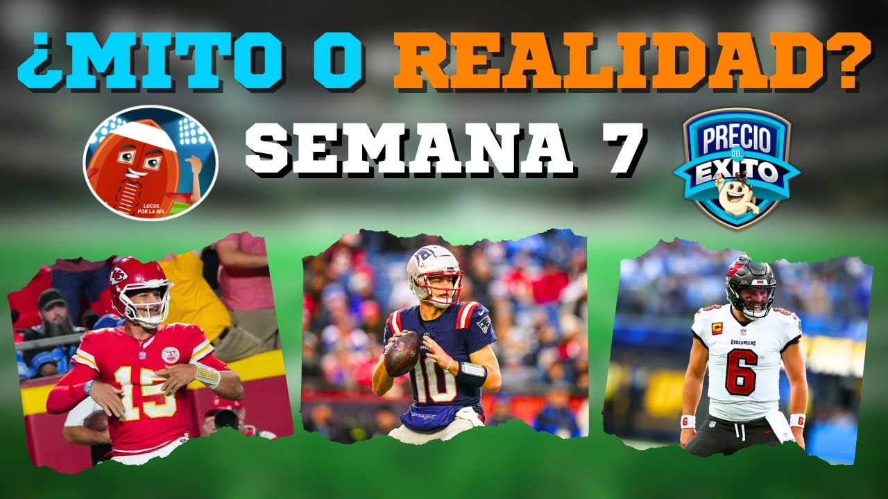 &iquest;MITO o REALIDAD? SEMANA 7 - NFL 2025