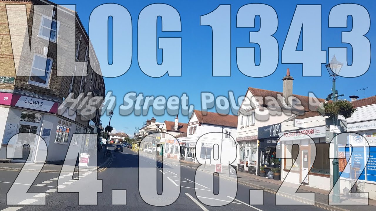 High Street, Polegate 4 | VLOG 1343 | 24.08.22 | Birling Gap | Eastbourne | East Sussex