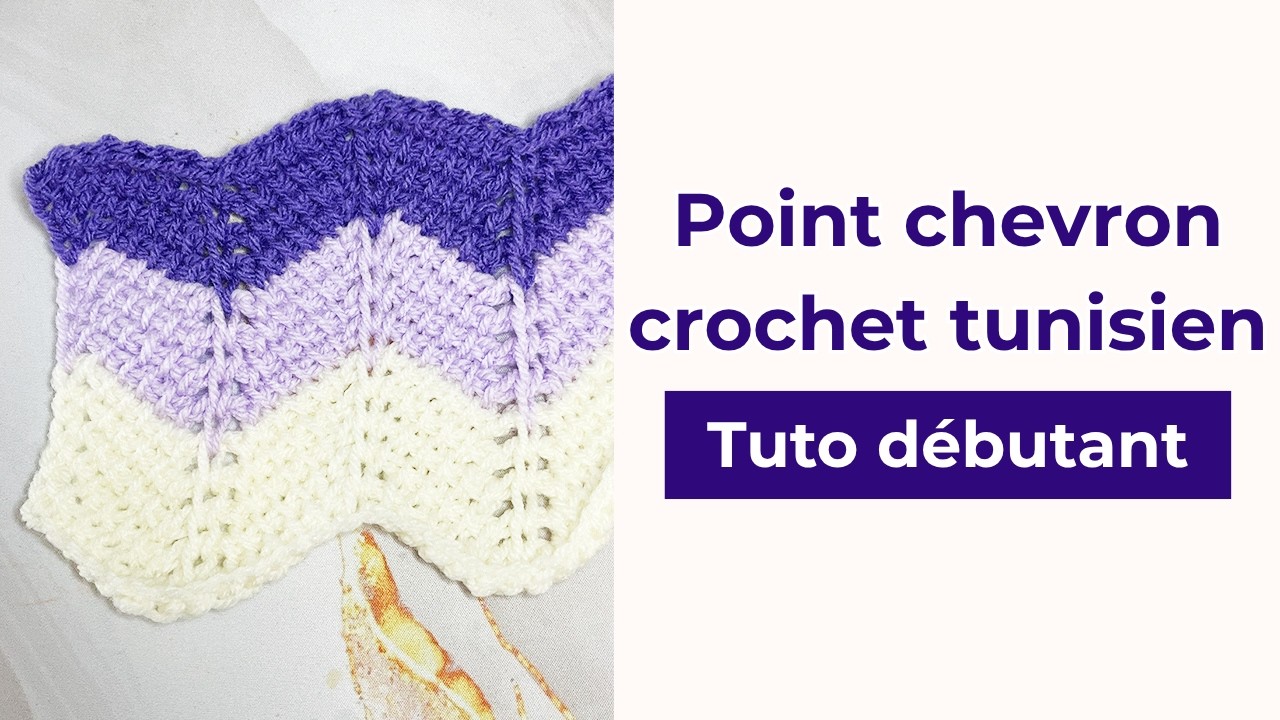 Maille chevron au crochet tunisien - Tutoriel complet pour débutant