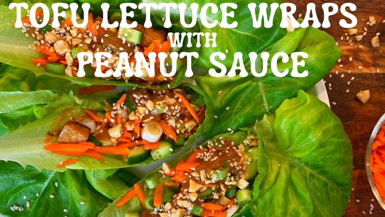 AMAZING TOFU LETTUCE WRAPS! (WITH PEANUT SAUCE!)