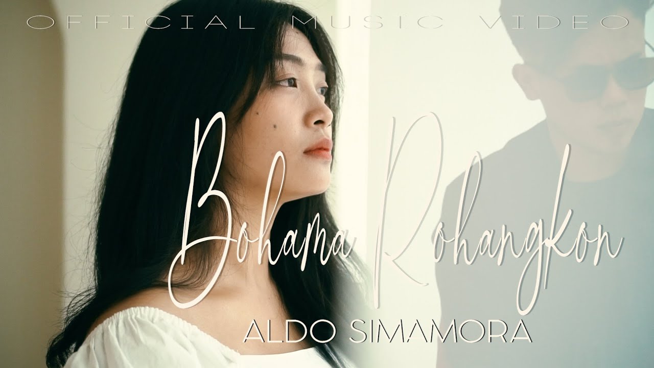 BOHAMA ROHANGKON || ALDO SIMAMORA || Official Music Video || Lagu Batak Terbaru 2023