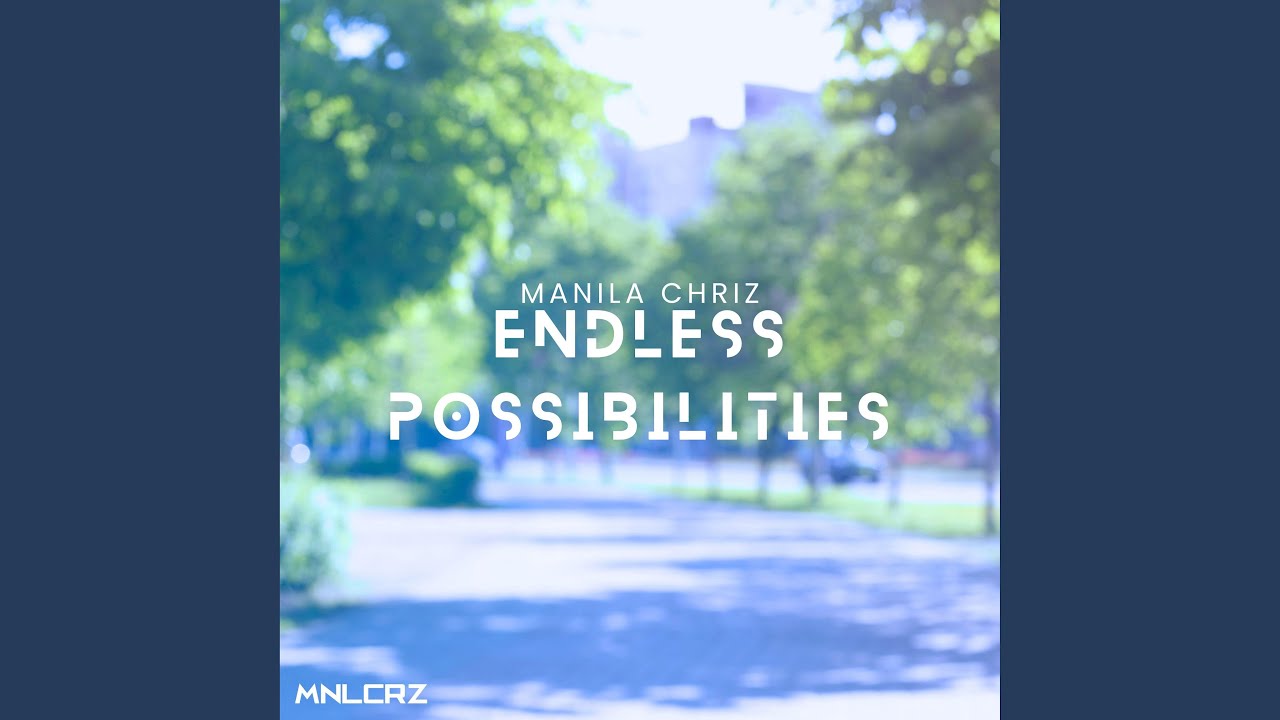 Endless Possibilities