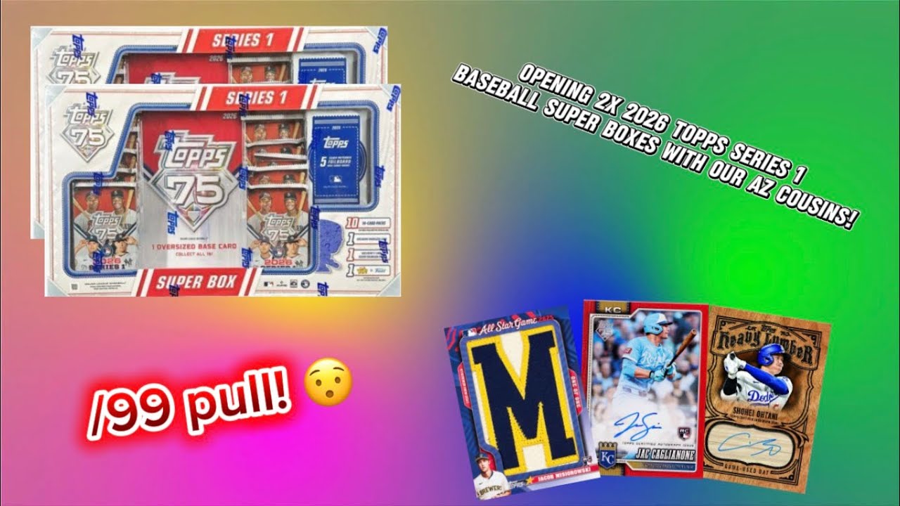 *really nice /99 pull! 😮‍💨* breaking 2x 2026 Topps series one super boxes with our az cousins!