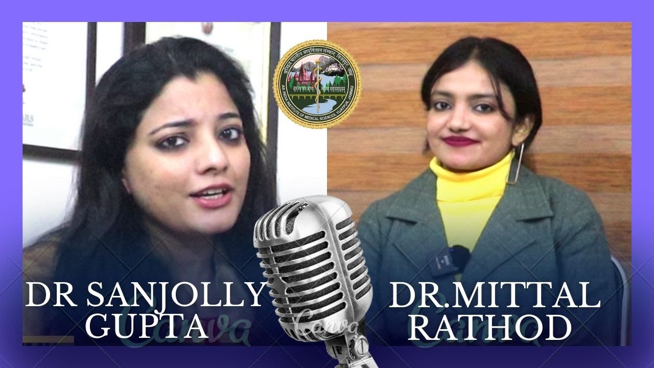 Dr.Mittal Rathod, Associate Professor, AIIMS Jammu shares her experiance at AIIMS Jammu.