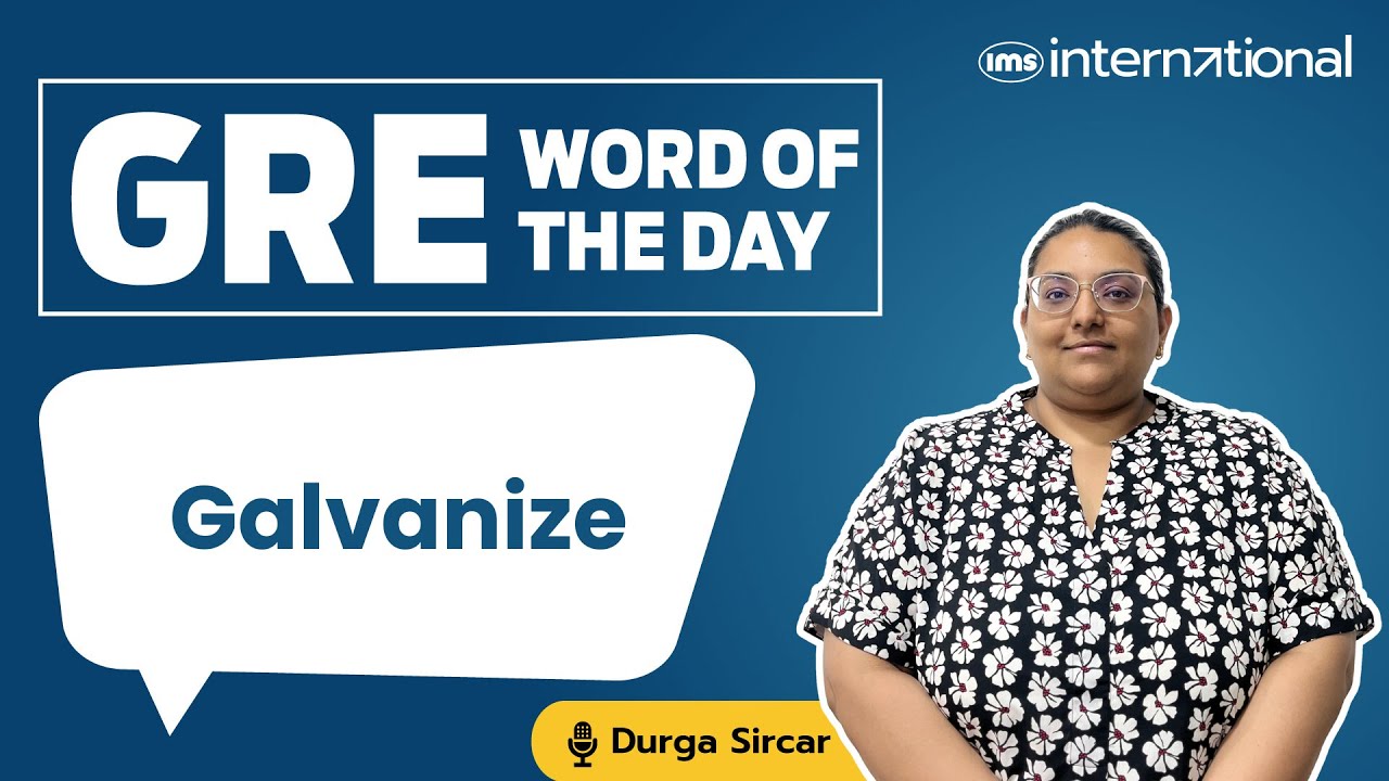 Galvanize Meaning | GRE Word List | GRE Vocabulary Word | GRE Vocab Word of the Day | Durga Sircar