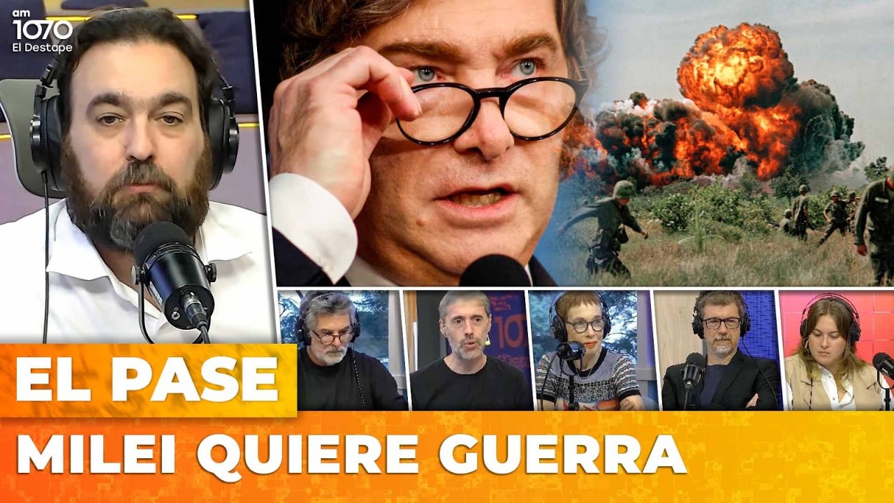 💥 MILEI QUIERE GUERRA | El Pase con Nico Lantos