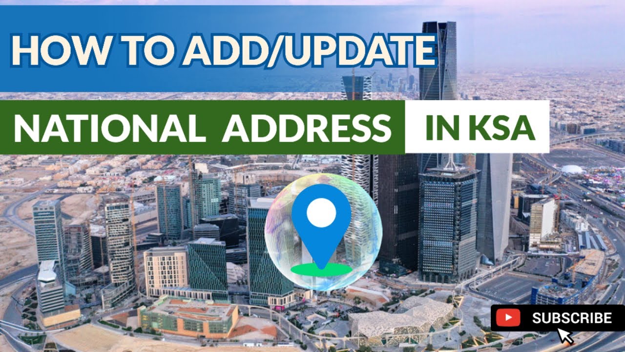 How to Add and Update National Address in Saudi Arabia