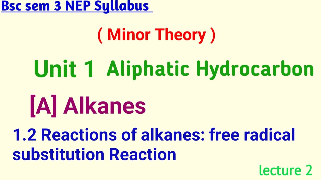 Lecture 2 : Reactions of Alkanes Explained | Aliphatic Hydrocarbons | Chemistry 