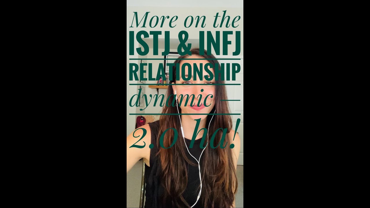 More on INFJ & ISTJ relationships- with new layer (2.0)
