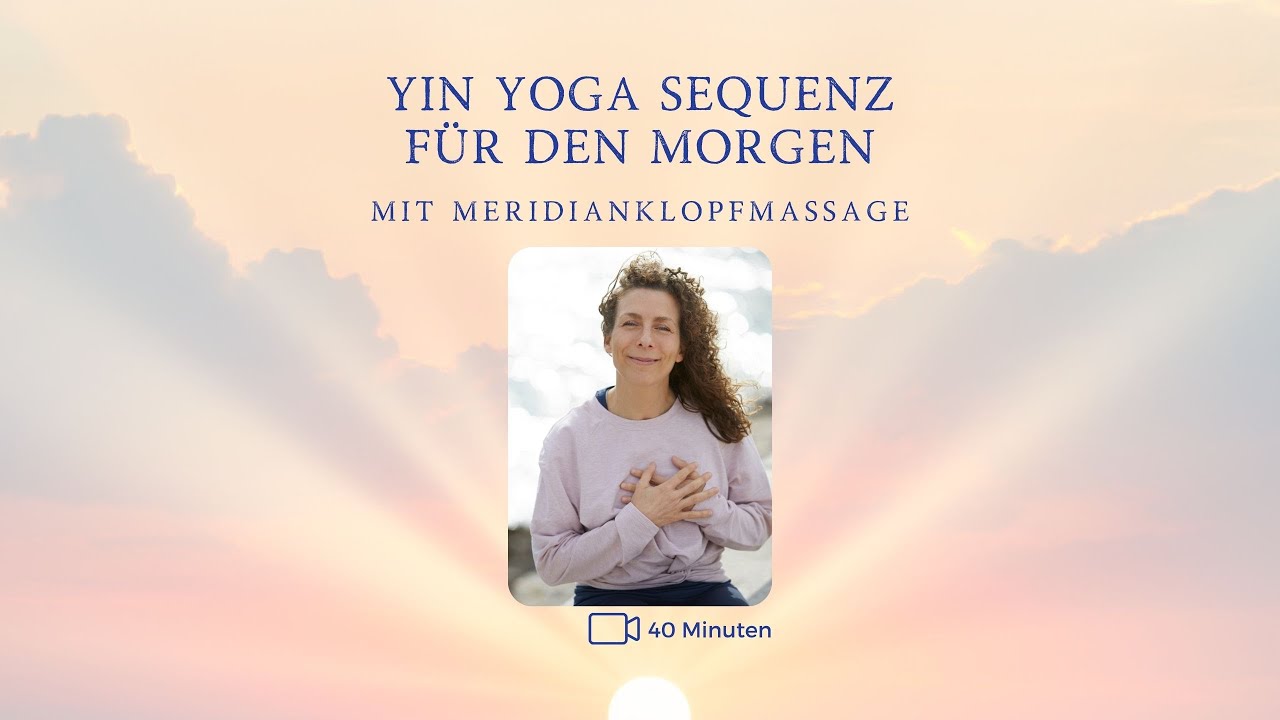 Yin-Yoga-Sequenz für den Morgen mit Meridian-Klopfmassage - Stefanie Arend - www.yinyoga.de