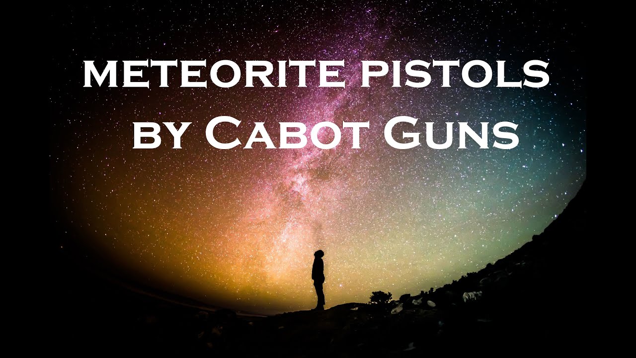 Meteorite Pistol Set by Cabot Guns to Debut at 2016 NRA Convention