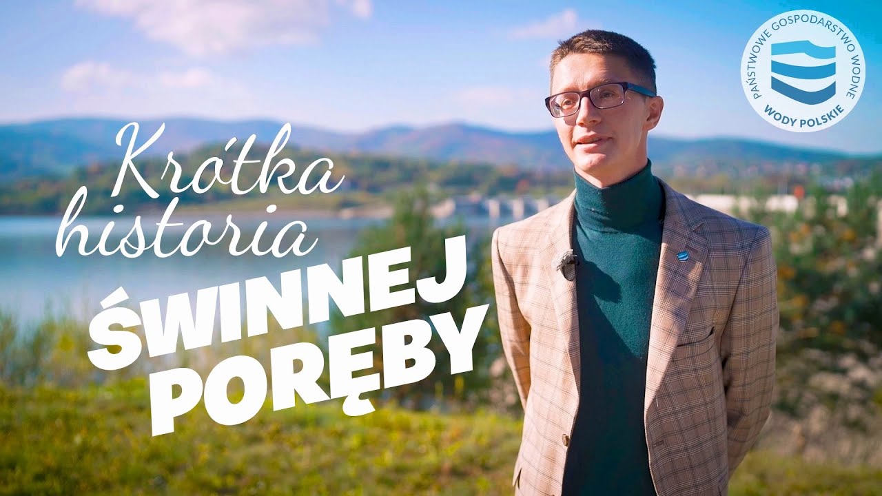 ŚWINNA PORĘBA. Krótka historia Jeziora Mucharskiego