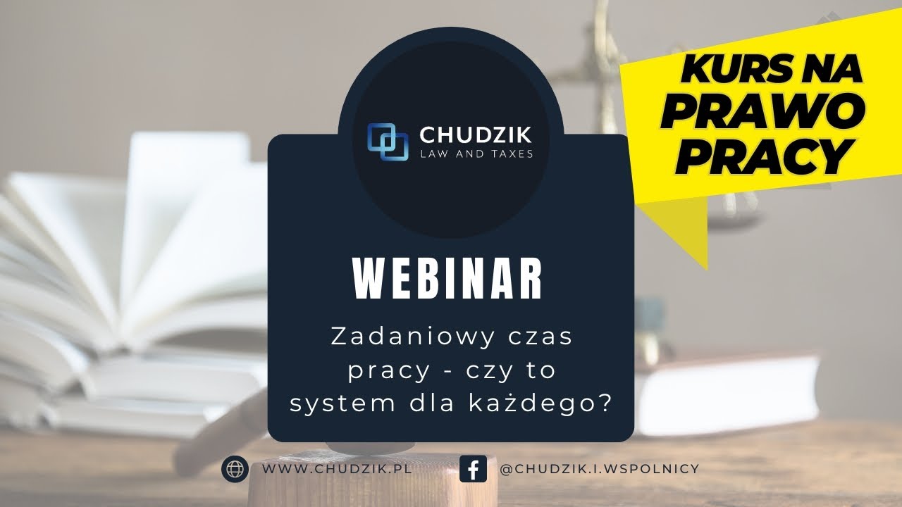 Webinar - Zadaniowy czas pracy   czy to system dla każdego?