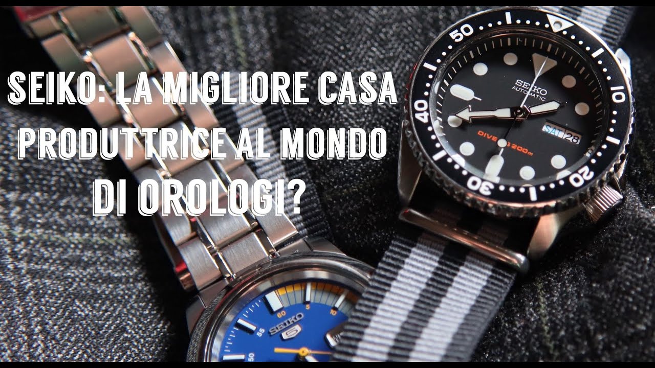 Seiko è la migliore casa di orologi al mondo?