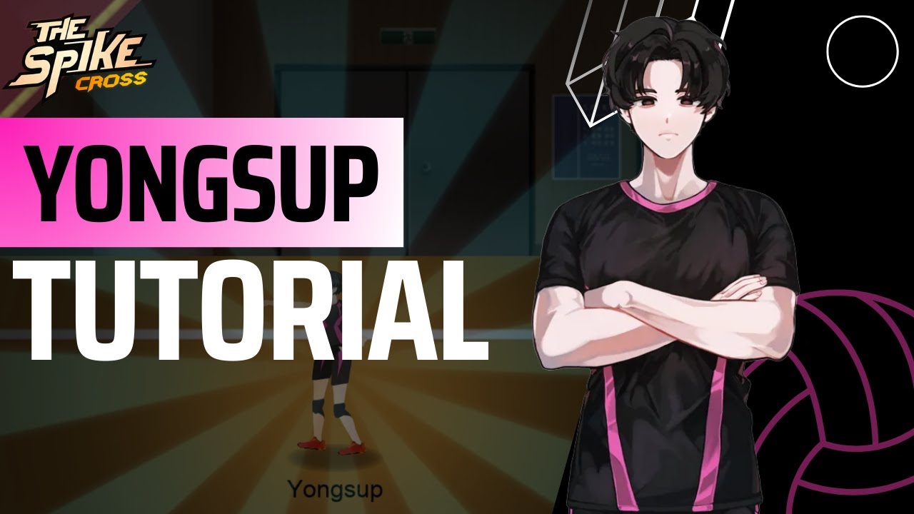 Yongsup (+5) Guide & Tutorial - S Rank Wing Spiker | The Spike Cross