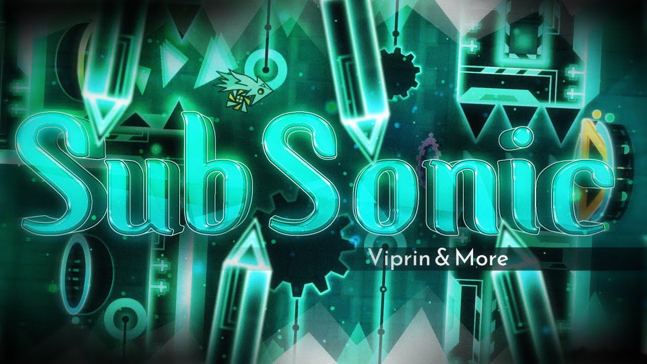 SubSonic 100% [Extreme Demon] By Viprin & more | Geometry Dash