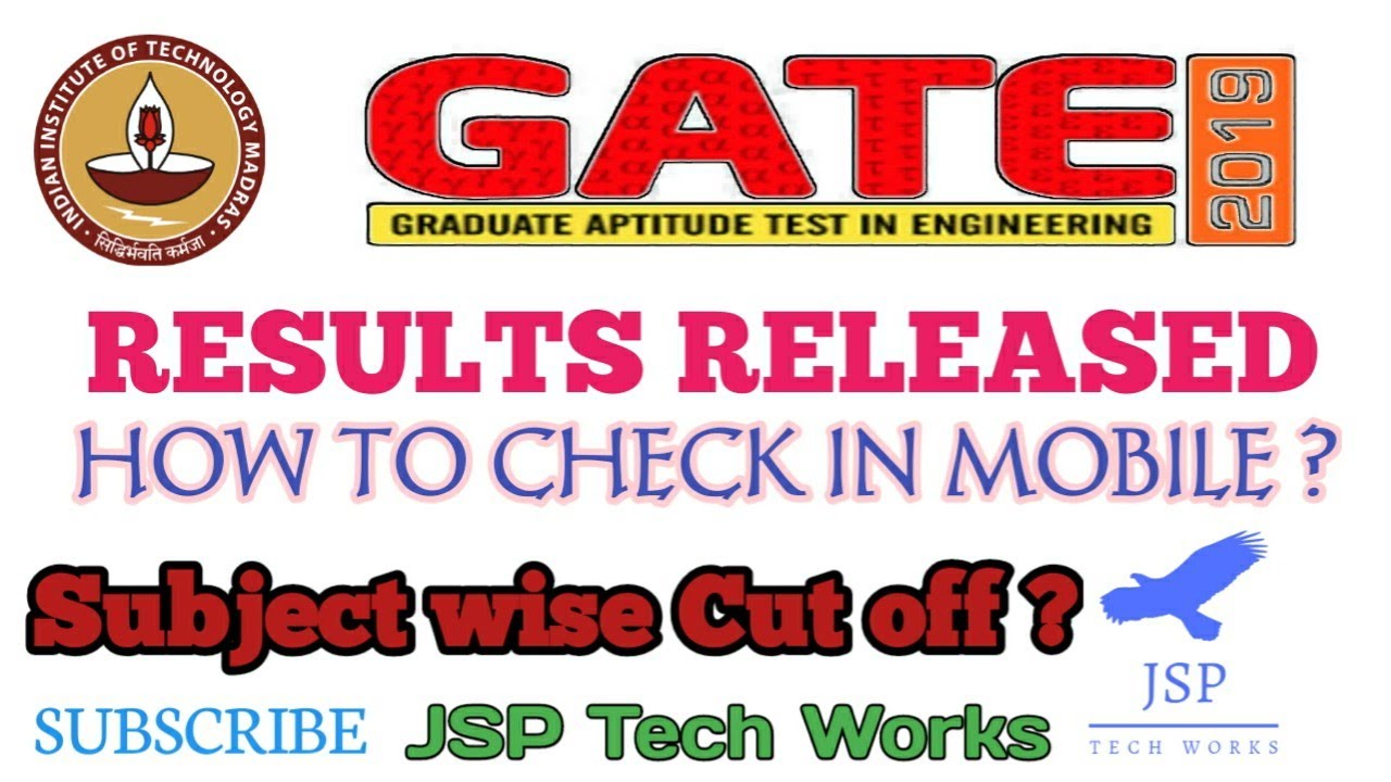 Gate 2019 results released | Gate subject wise cut off marks | JSP Tech works